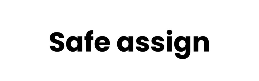 Safe assign